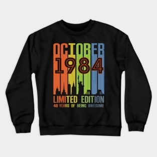 October 1984 Limited Edition 40 Years Of Being Awesome Crewneck Sweatshirt